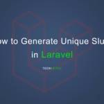 How to Generate Unique Slug in Laravel – Techverse