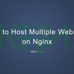 How to Host Multiple Websites on a Nginx Server – Techverse